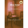 Miss Grief: Performance Edition