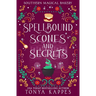 Spellbound, Scones, and Secrets