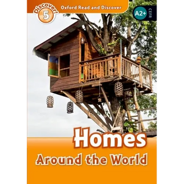 Oxford Read and Discover: Level 5: 900-Word Vocabularyhomes Around the World