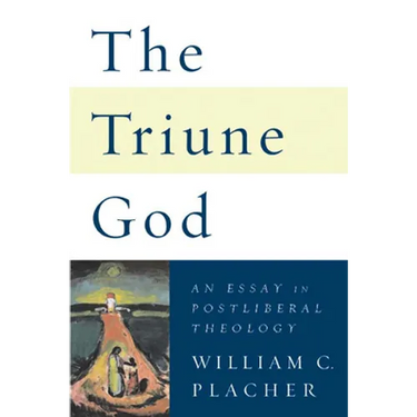 Triune God: An Essay in Postliberal Theology