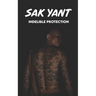 SAK YANT Indelible Protection: Meaning of Tattoos, Symbols, Legends, Prayers, Spiritual Tests, Paths, and Much More