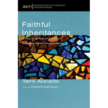 Faithful Inheritances: A Study on the Role of Christianity in Shaping Second-Generation Latinos