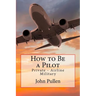 How to Be a Pilot: Private - Airline Military