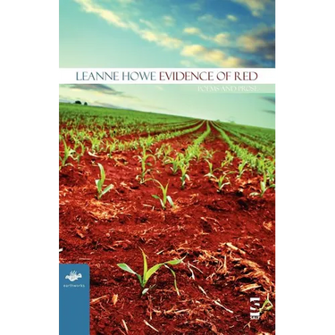 Evidence of Red: Poems and Prose