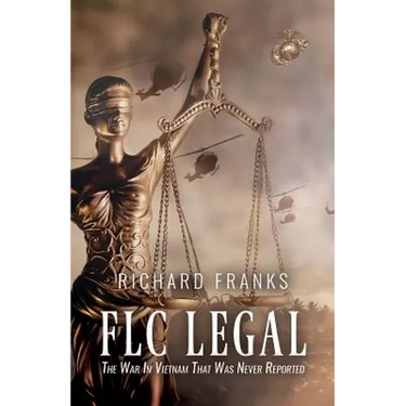 FLC Legal - The War in Vietnam that was Never Reported