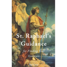 St. Raphael's Guidance for Finding Your Soulmate