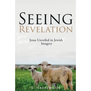 Seeing Revelation: Jesus Unveiled in Jewish Imagery