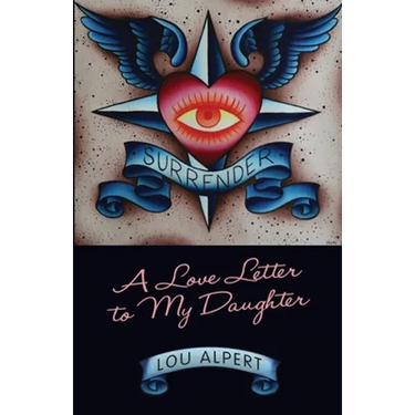 Surrender: A Love Letter to My Daughter