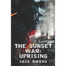 The Sunset War: Uprising