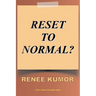 Reset To Normal?