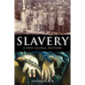 A Brief History of Slavery: A New Global History