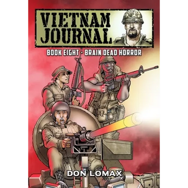 Vietnam Journal - Book Eight: Brain Dead Horror