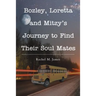 Bozley, Loretta and Mitzy's Journey to Find Their Soul Mates