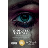 Addicted To Pain
