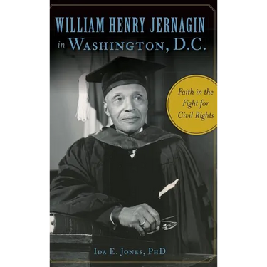 William Henry Jernagin in Washington, D.C.: Faith in the Fight for Civil Rights