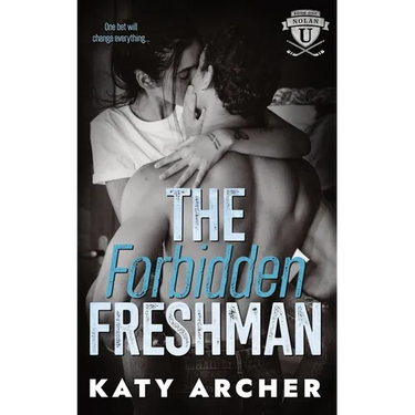 The Forbidden Freshman: A College Sports Romance