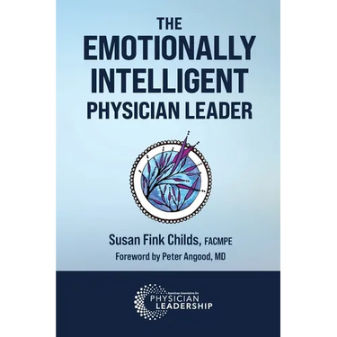 The Emotionally Intelligent Physician Leader