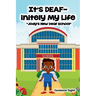 It's DEAF-initely My Life "Jody's New Deaf School"