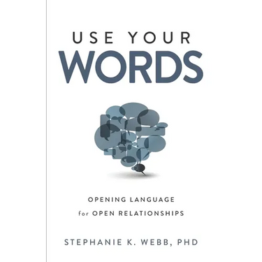 Use Your Words: Opening Language for Open Relationships