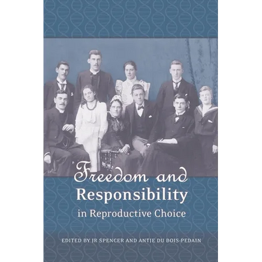 Freedom and Responsibility in Reproductive Choice