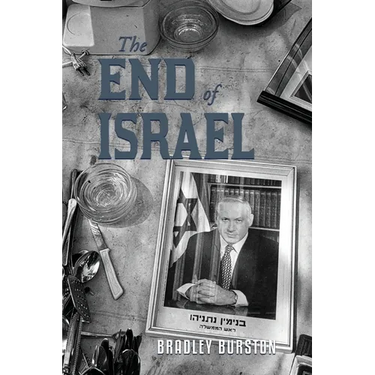 The End of Israel: Dispatches from a Path to Catastrophe