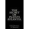 The Secret Of Plato's Atlantis.