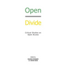 Open Divide: Critical Studies on Open Access