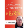 The Macroeconomics of the Executive Power Branch