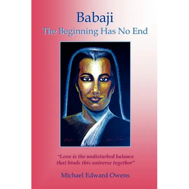 Babaji: The Beginning Has No End