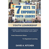 Youth Leadership: 7 Keys To Empower Youth Leaders