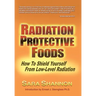 Radiation Protective Foods: How To Shield Yourself From Low-Level Radiation