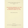 The Development of the Tragédie Nationale in France from 1552-1800
