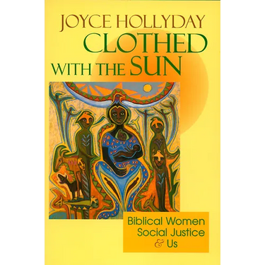 Clothed with the Sun: Biblical Women, Social Justice and Us