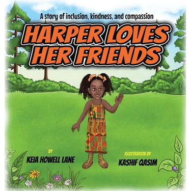 Harper Loves Her Friends: A story of inclusion, kindness, and compassion