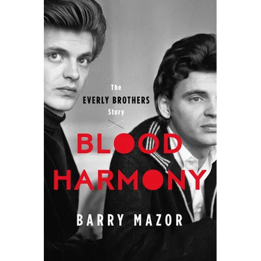 Blood Harmony: The Everly Brothers Story