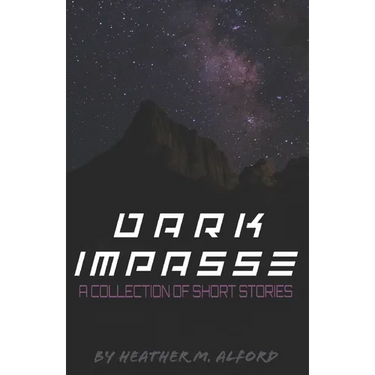 Dark Impasse: A Collection of Short Stories