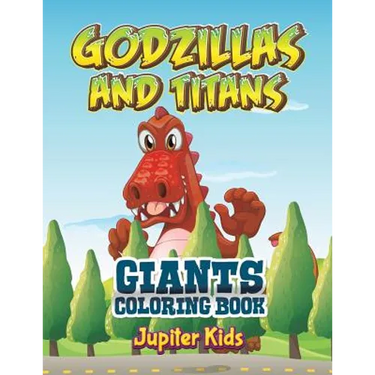 Godzillas and Titans: Giants Coloring Book