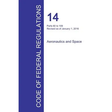Code of Federal Regulations Title 14, Volume 2, January 1, 2016