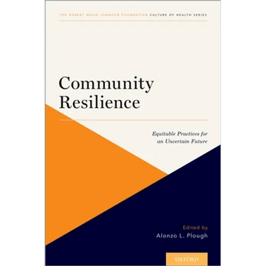 Community Resilience: Equitable Practices for an Uncertain Future