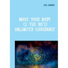 Move Your Body (2 The 90's): Unlimited Eurodance