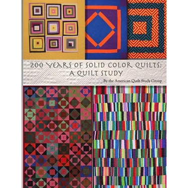 200 Years of Solid Color Quilts: A Quilt Study