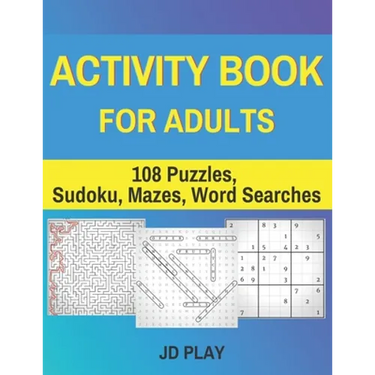 Activity Book for Adults: 108 Puzzles, Sudoku, Mazes, Word Searches