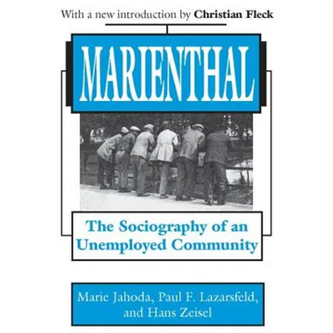 Marienthal: The Sociography of an Unemployed Community
