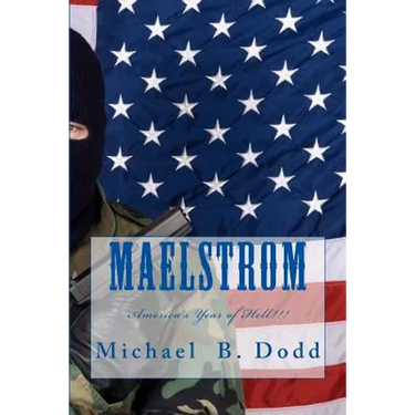 Maelstrom: America's Year of Hell!