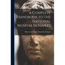 A Complete Handbook to the National Museum in Naples