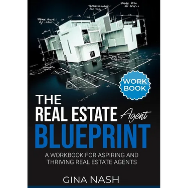The Real Estate Agent Blueprint: Workbook