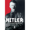Hitler: The Incarnation of Evil
