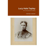 Lucy Hale Tapley: An Uncommon Story