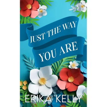 Just The Way You Are