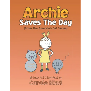 Archie Saves the Day: (From the Amanda's Cat Series)
